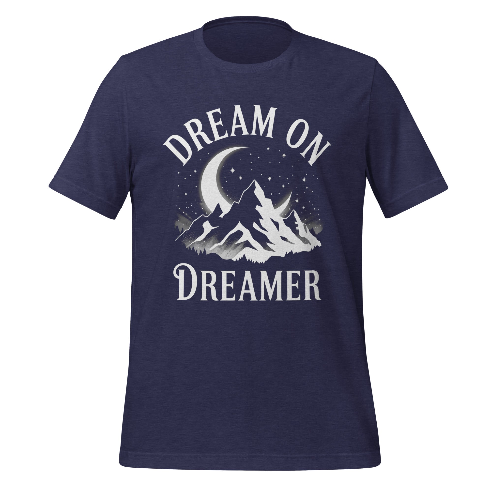 T-shirt unisexe bleu foncé avec un design inspirant "Dream On Dreamer", paysage de montagne et lune étoilée, style aventure.