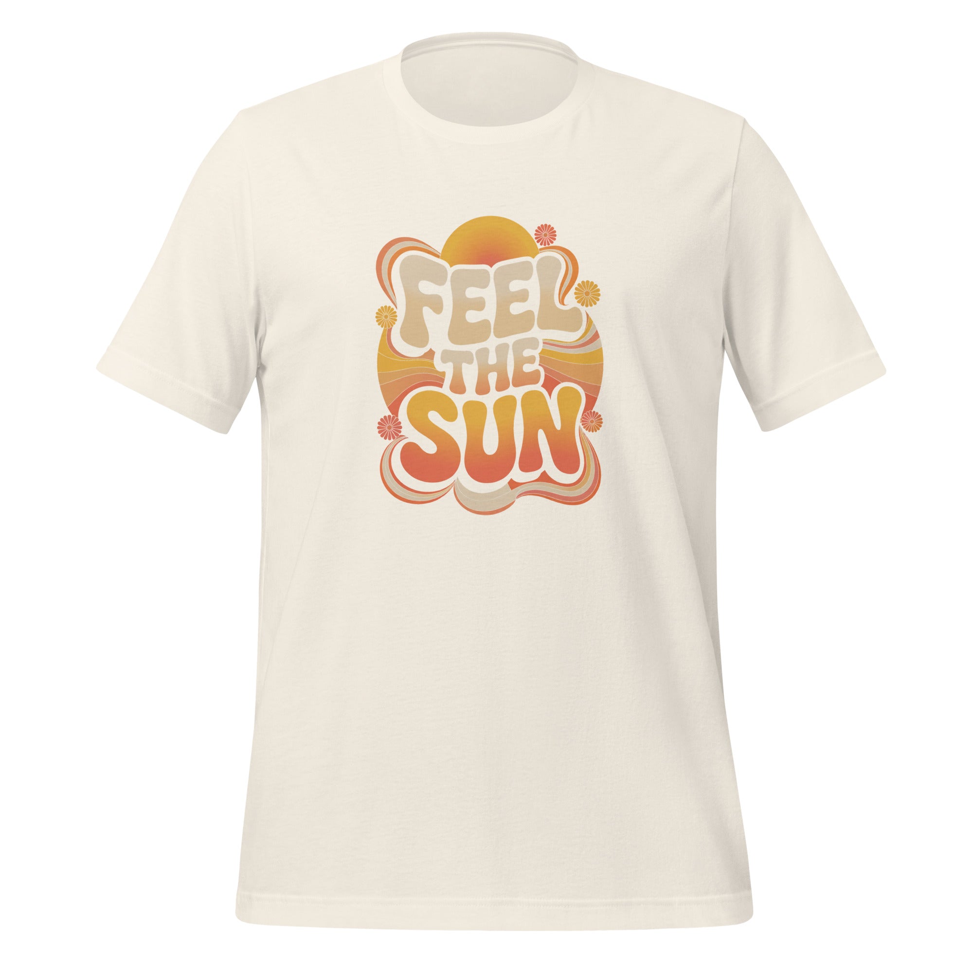 T-shirt unisexe crème avec un design rétro "Feel the Sun", soleil et fleurs psychédéliques, style années 70.