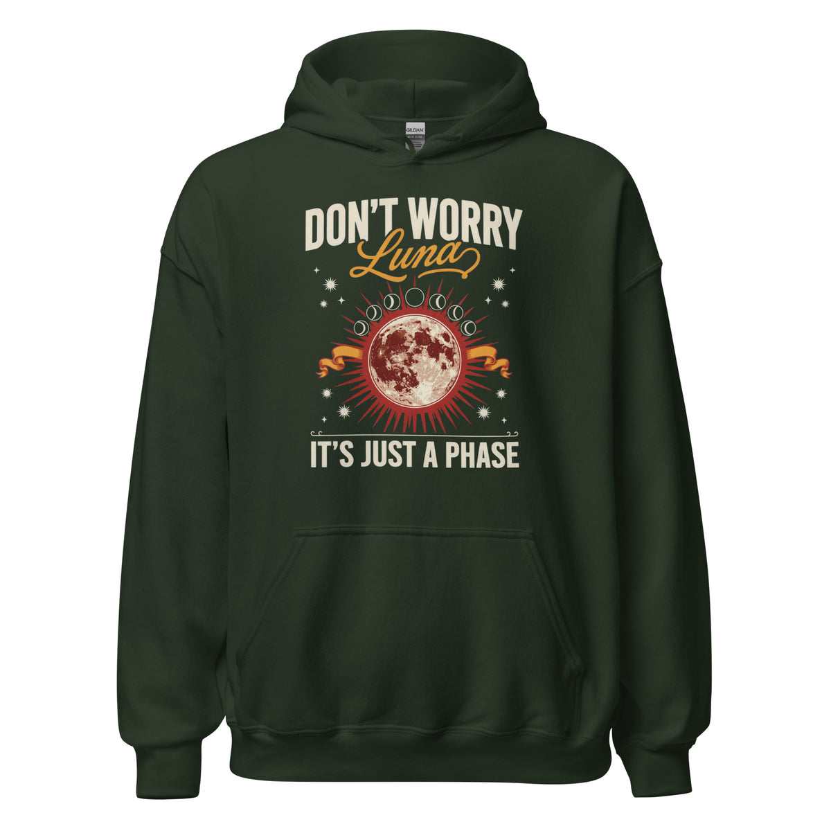 Hoodie unisexe vert forêt, vue de face, imprimé d'une pleine lune et de phases de lune avec le slogan « DON'T WORRY Luna IT'S JUST A PHASE »